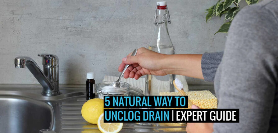 5-Natural-Way-to-Unclog-Drain-Expert-Guide